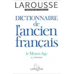 Dictionnaire de l'ancien Français. Le Moyen Âge