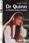 Dr Quinn : Le destin d'une femme