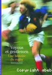 Voyous et gentlemen : Une histoire du rugby