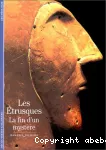 Les Etrusques La fin d'un mystère