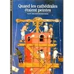 Quand les cathédrales étaient peintes