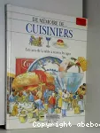 De mémoire de... Cuisiniers. Les arts de la table à travers les âges