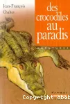 Des crocodiles au paradis