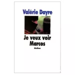 Je veux voir Marcos