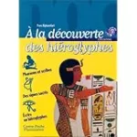 A la découverte des hieroglyphes