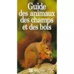 Guide des animaux des champs et des bois