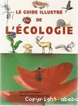 Le guide illustré de l'écologie