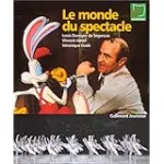 Le monde du spectacle