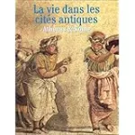 La vie dans les cités antiques : Athènes et Rome