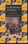 La dimension policière 1 - Neuf nouvelles de Hérodote à Vautrin