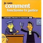 Je sais comment fonctionne la justice