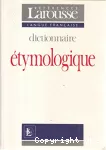 Dictionnaire éthymologique et historique