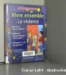 Vivre ensemble : La violence