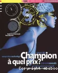 Champion à quel prix ?