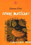 Cours, Matilda !