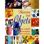 Décorez vos objets