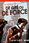 Service du Travail Obligatoire 1942-1945 : de gré ou de force