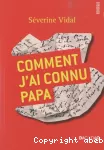 Comment j'ai connu papa