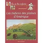 Les Indiens des plaines d'Amérique