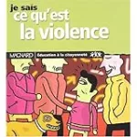 Je sais ce qu'est la violence