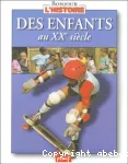 Des enfants au XXème siècle