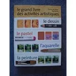 Le grand livre des activités artistiques