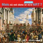 Mais où est donc encore or ni k'art ?