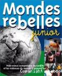 Mondes rebelles junior :