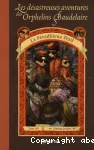 Les désastreuses aventures des Orphelins Baudelaire 12 : Le pénultième péril