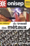 Les métiers du travail des métaux