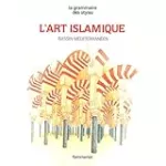 L'art islamique : Bassin méditerranéen