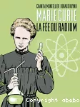 Marie Curie, la fée du radium