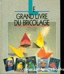 Le grand livre du bricolage