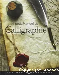 Le petit manuel de calligraphie