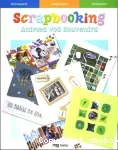 Scrapbooking. Animez vos souvenirs