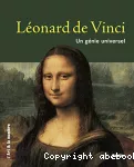 Léonard de Vinci, un génie universel