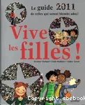 Vive les filles ! Le guide de celles qui seront bientôt ados !