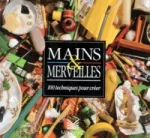 Mains & merveilles : 10 techniques pour créer