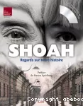 Shoah. Regards sur notre histoire