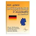 Mon grand dictionnaire d'allemand illustré