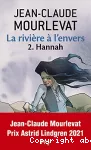 La rivière à l'envers. 2. Hannah